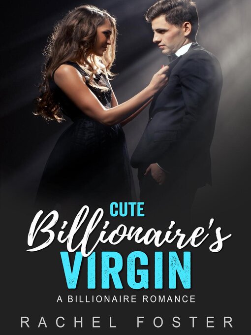 Title details for Cute Billionaire's Virgin by Rachel Foster - Available